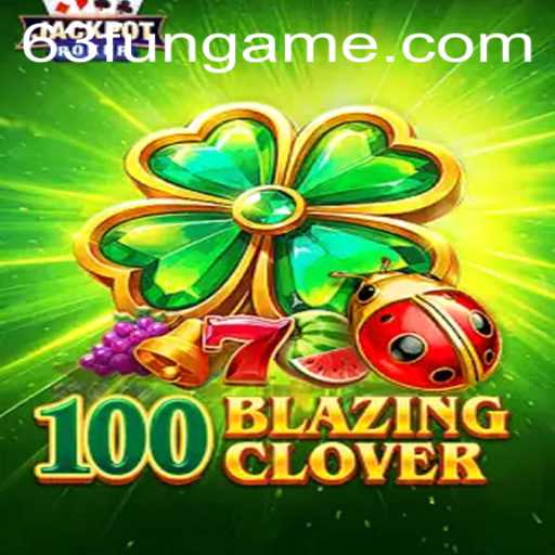 Exploring the Thrill of 100BlazingClover: The Game Taking the World by Storm