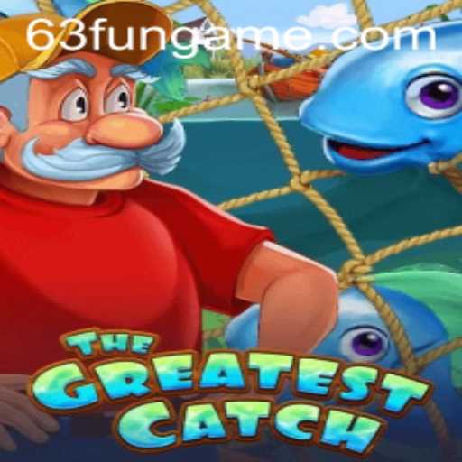TheGreatestCatch: An Exciting Adventure Awaits with 63FUN